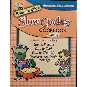 Busy People's Slow-Cooker Cookbook Hardcover-spiral by Dawn Hall (2003)